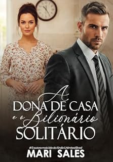Livro A Dona de Casa e o Bilionário Solitário