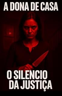 Livro A DONA DE CASA: O SILENCIO DA JUSTIÇA