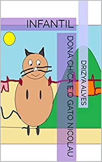 DONA CHICA E O GATO NICOLAU: INFANTIL