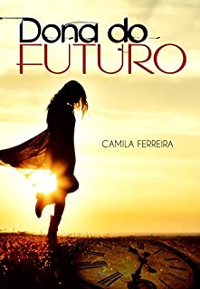 Livro Dona do Futuro: Viagem no Tempo