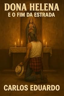 Livro Dona Helena e o Fim da Estrada: Um romance sobre envelhecer, amar e não parar de rodar