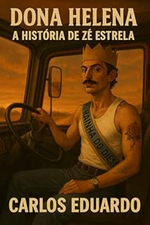 Livro Dona Helena: A História de Zé Estrela: O passado também tem marcha lenta