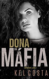 Livro Dona da Máfia (Soprattuto Livro 3)