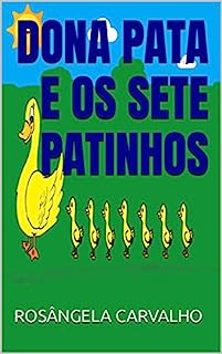 Livro DONA PATA E OS SETE PATINHOS