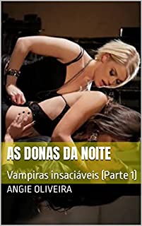 Livro As Donas Da Noite : Vampiras insaciáveis (Parte 1)