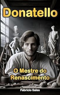 Livro Donatello: O Mestre do Renascimento