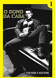 O Dono da Casa - Parte 1