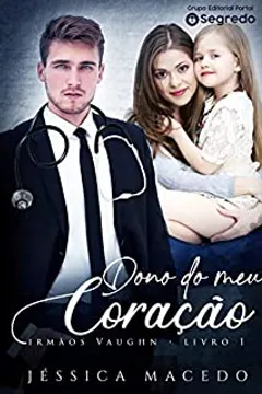 Dono do meu coração (Irmãos Vaughn Livro 1)