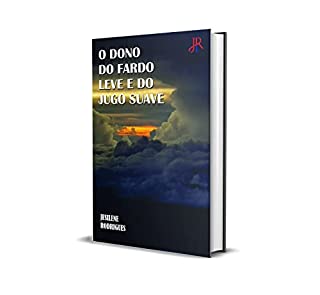 Livro O DONO DO FARDO LEVE E DO JUGO SUAVE