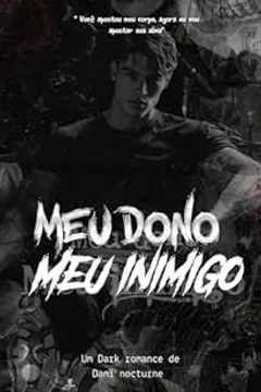Meu Dono, Meu Inimigo