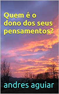 Livro Quem é o dono dos seus pensamentos?