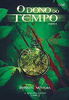 Livro O Dono do Tempo: Parte II (A Arma Escarlate Livro 4)