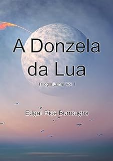 Livro A Donzela da Lua: A Trilogia Lunar - Vol I