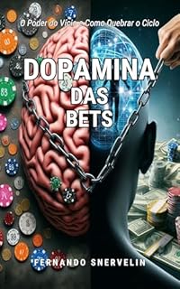 Livro DOPAMINA DAS BETS: O PODER DO VÍCIO E COMO QUEBRAR O CICLO (TRANSCENDER Livro 16)