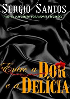 Livro Entre A Dor E A Delícia