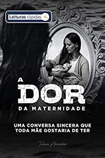 Livro A dor da maternidade [Leituras rápidas]