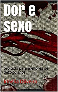 Livro Dor e sexo: proibido para menores de dezoito anos