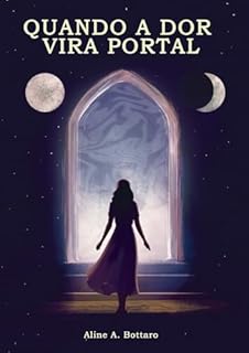 QUANDO A DOR VIRA PORTAL