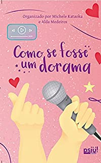 Livro COMO SE FOSSE UM DORAMA