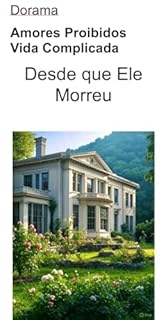 Livro Dorama, Amores Proibidos, Vida Complicada: Desde que ele morreu