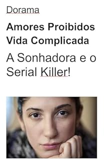 Livro Dorama, Amores Proibidos, Vida Complicada: A Sonhadora e o Serial Killer