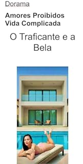 Livro Dorama, Amores Proibidos, Vida Complicada: O Traficante e a Bela
