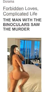 Livro Dorama Forbidden Loves, Complicated Life :THE MAN WITH THE BINOCULARS SAW THE MURDER