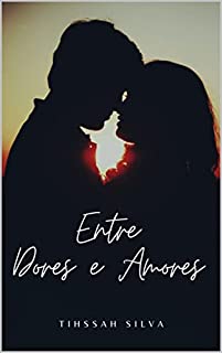 Livro Entre Dores e Amores