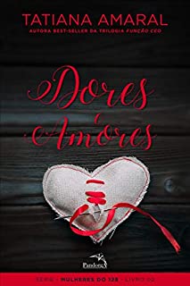 Livro Dores e Amores: Série Mulheres do 128