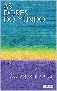 Livro AS DORES DO MUNDO - Schopenhauer