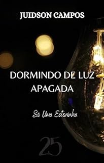 Livro DORMINDO DE LUZ APAGADA: Só Uma Estorinha (ESCREVINHADOS DE LEITURA RÁPIDA)