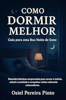 Livro Como Dormir Melhor: Guia para uma Boa Noite de Sono