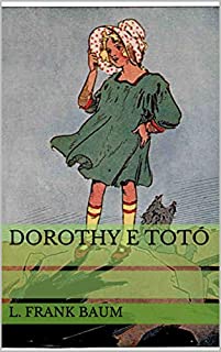 Livro Dorothy e Totó (Historinhas do Mágico de Oz Livro 3)