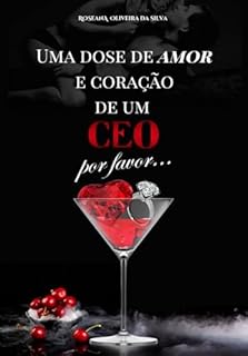 Livro Uma dose de amor e o coração de um CEO, por favor!