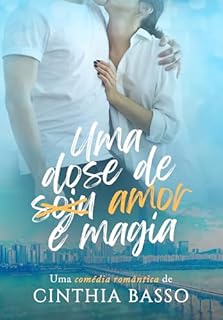 Livro Uma Dose de Amor e Magia : LIVRO ÚNICO