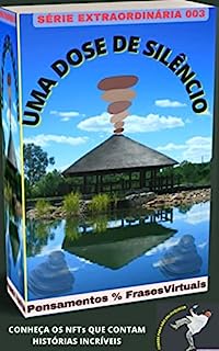 Livro UMA DOSE DE SILÊNCIO: 003 SÉRIE EXTRAORDINÁRIA