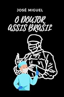 Livro O DOUTOR ASSIS BRASIL