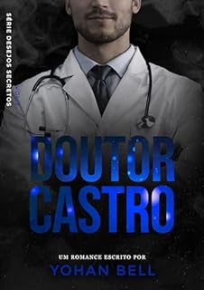 Livro Doutor Castro (Desejos Secretos Livro 2)