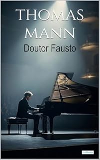 Livro Doutor Fausto (Thomas Mann Essencial)