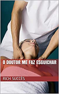 Livro O doutor me faz esguichar