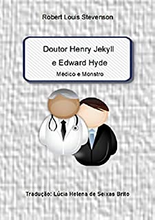Livro Doutor Henry Jekyll e Edward Hyde: Médico e Monstro