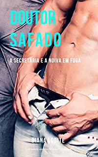 Livro Doutor Safado III: A secretária e a noiva em fuga