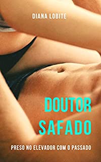 Livro Doutor Safado IV: Preso no elevador com o passado