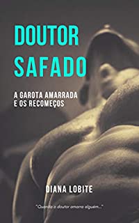 Livro Doutor Safado V: A garota amarrada e os recomeços