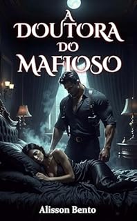 Livro A Doutora do Mafioso: Uma cirurgia, uma sentença, um amor proibido