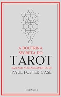 Livro A DOUTRINA SECRETA DO TAROT: Baseado Nos Ensinamentos de Paul Foster Case
