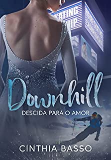 Livro Downhill : Descida para o amor (LIVRO ÚNICO)
