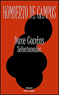 Livro Doze Contos Selecionados - Humberto de Campos (com notas exclusivas do editor) (ilustrado)