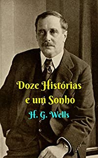 Livro Doze histórias e um sonho: Contos impressionantes, com personagens fantásticos y humorísticos, carregados de aventuras intrépidas y alucinantes