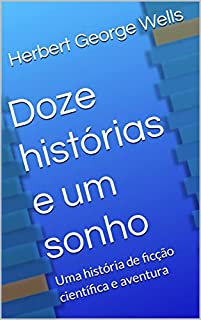 Livro Doze histórias e um sonho: Uma história de ficção científica e aventura